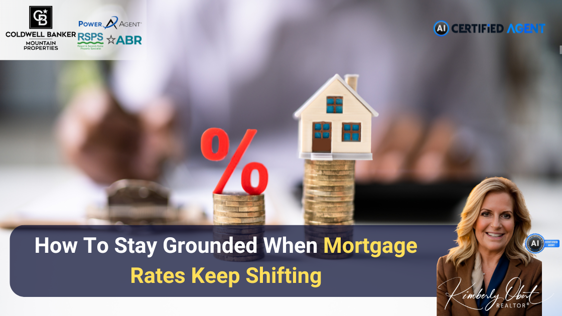 How To Stay Grounded When Mortgage Rates Keep Shifting header image.