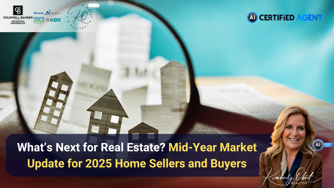 What’s Next for Real Estate? Mid-Year Market Update for 2025 Home Sellers and Buyers header image.