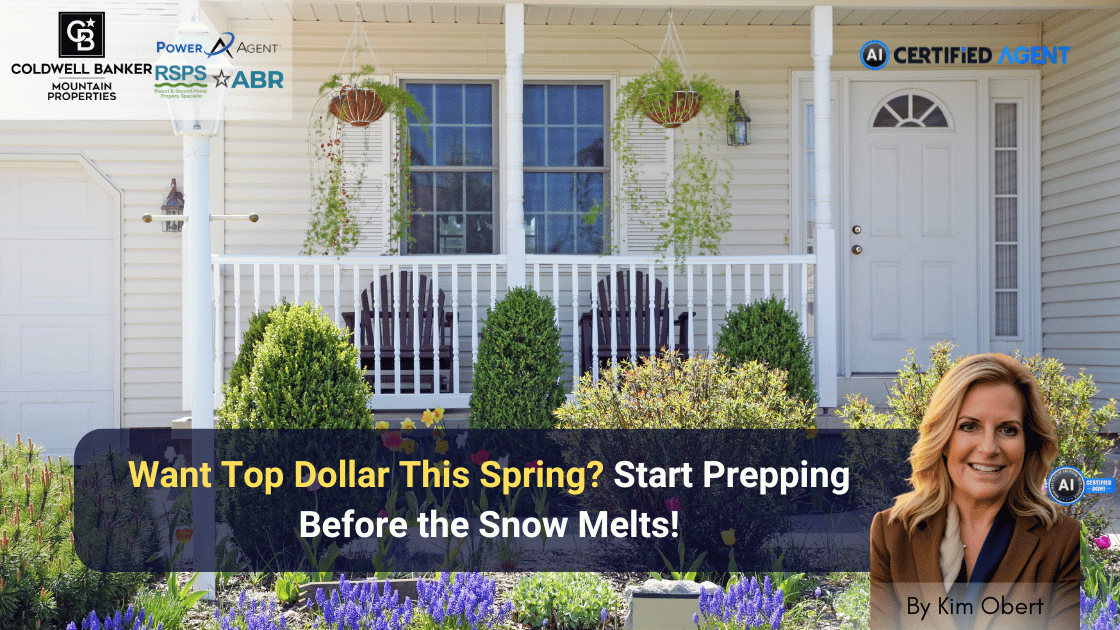 Want Top Dollar This Spring? Start Prepping Before the Snow Melts! header image.