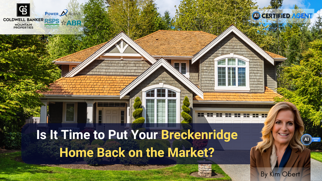 Is It Time to Put Your Breckenridge Home Back on the Market? header image.