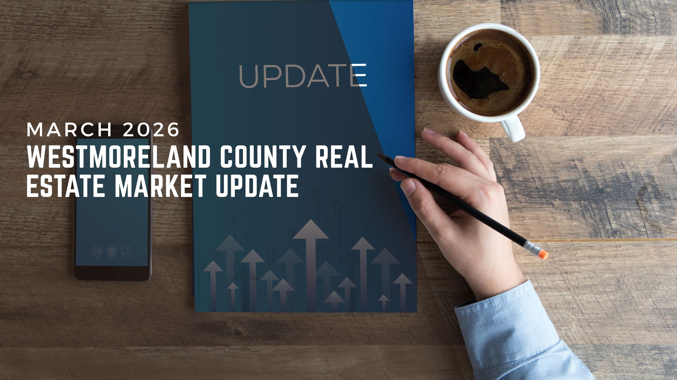 March 2026 Westmoreland County Real Estate Market Update header image.