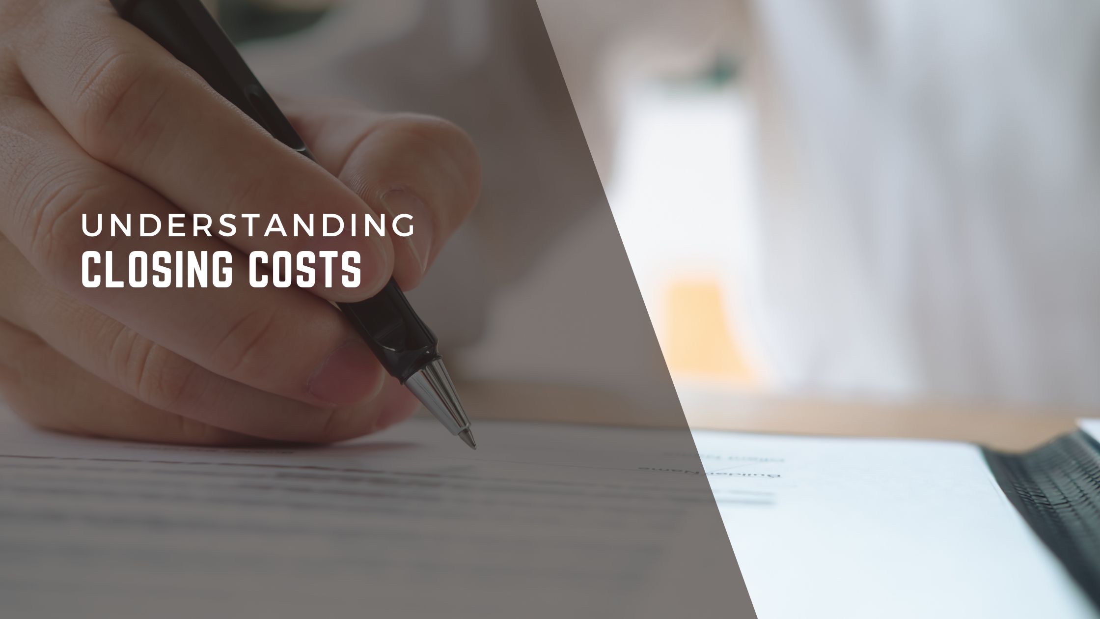 Understanding Closing Costs: What to Expect When Buying a Home header image.