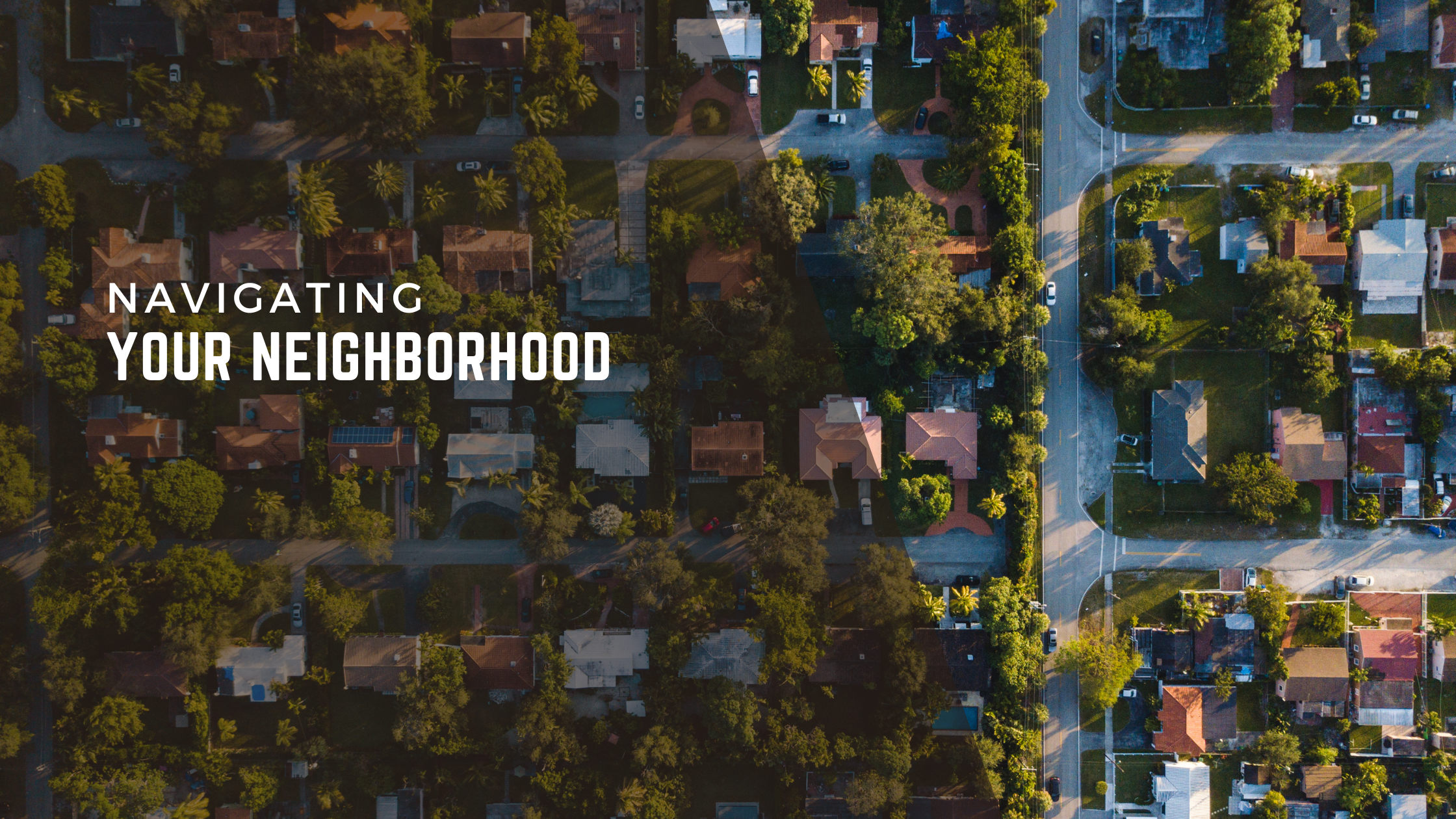 Navigating Your Neighborhood header image.