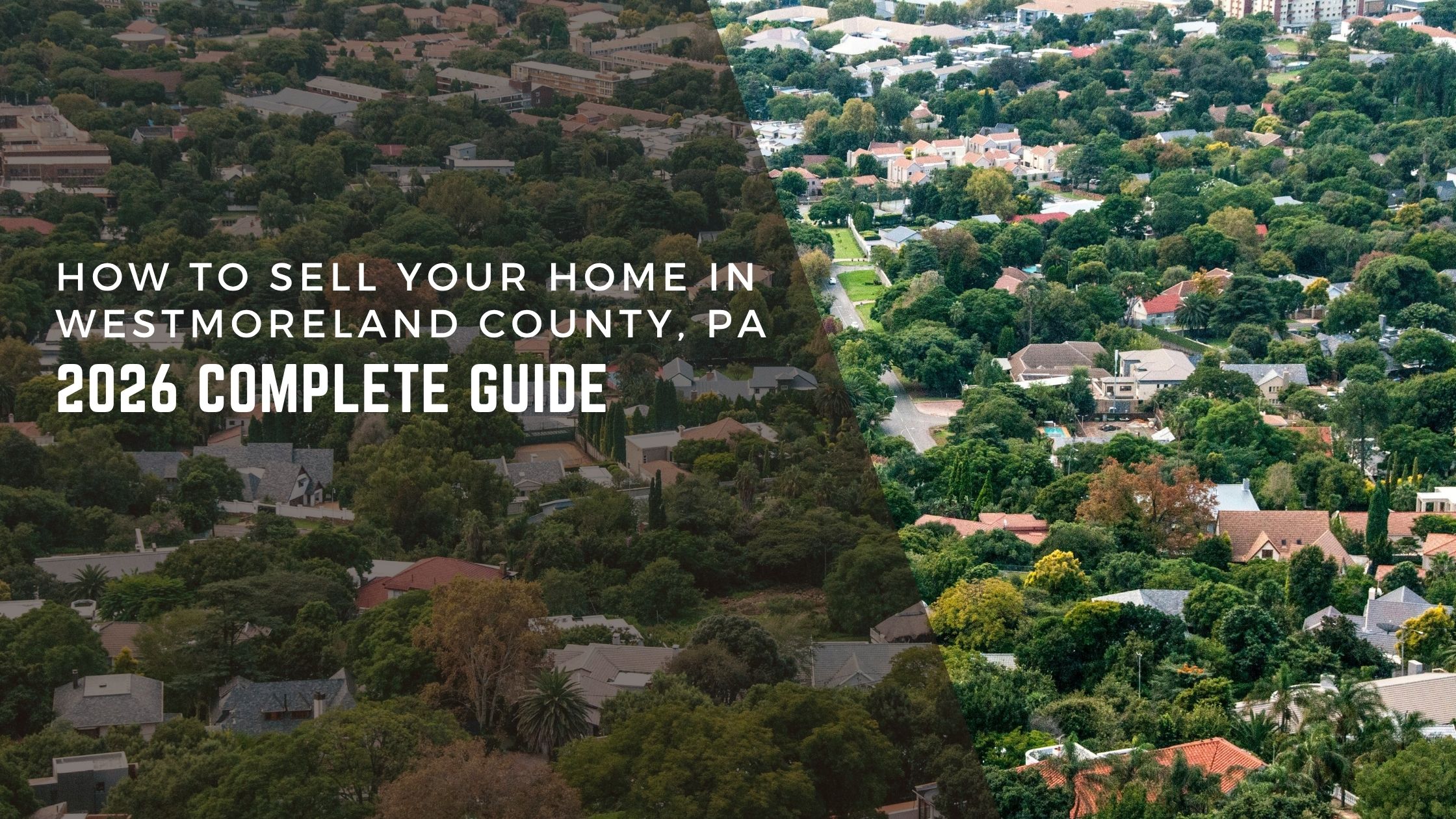 How to Sell Your Home in Westmoreland County, PA (2026 Complete Guide) header image.