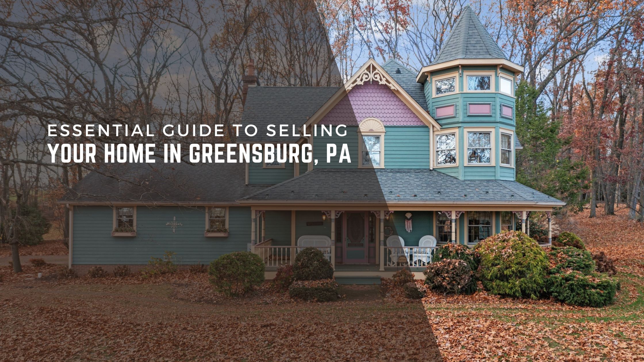 Essential Guide to Selling Your Home in Greensburg, PA header image.