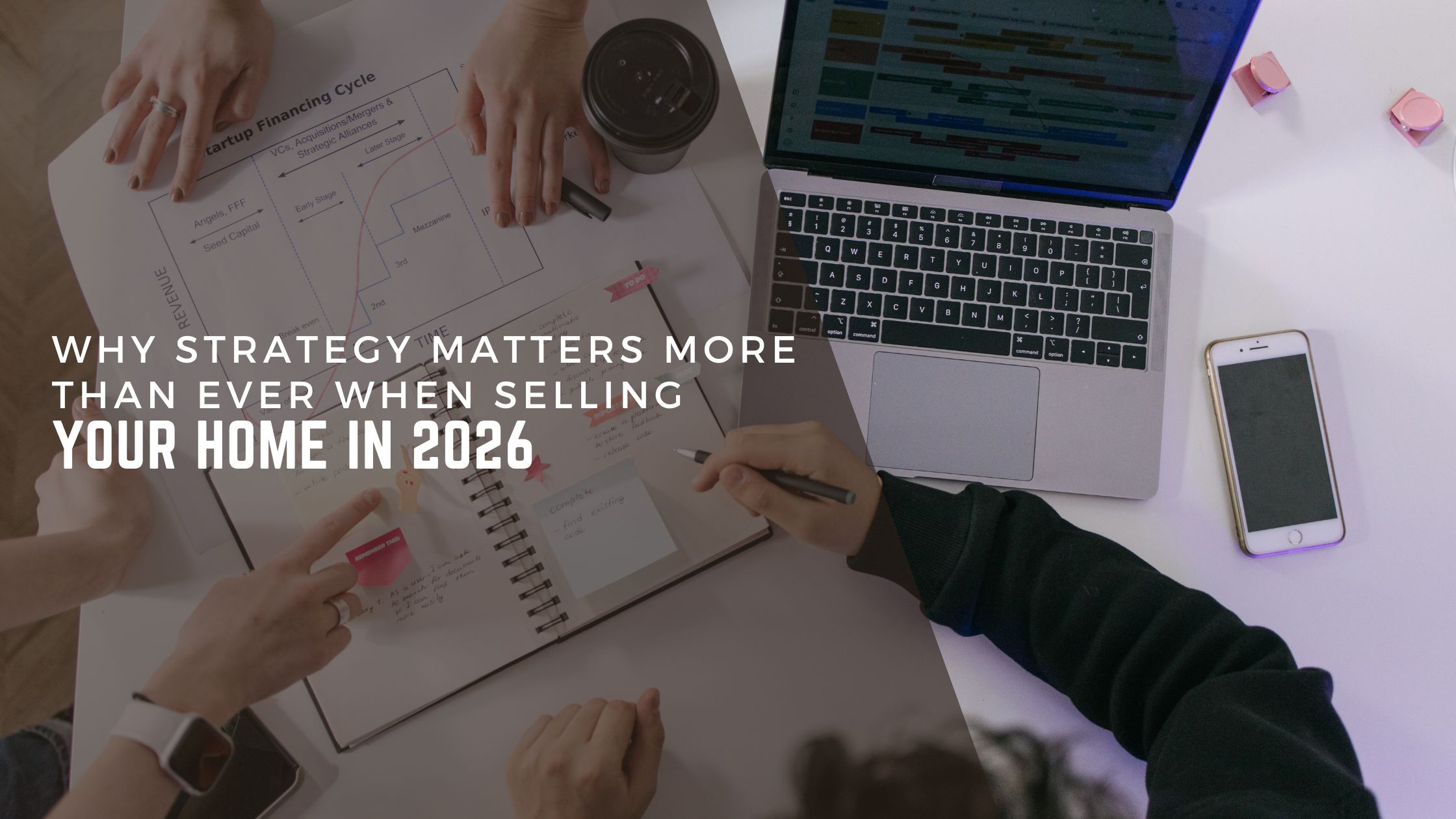 Why Strategy Matters More Than Ever When Selling Your Home in 2026 header image.