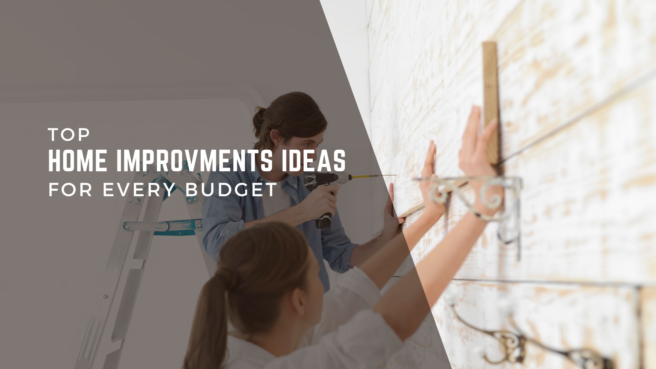 Transform Your Space: Top Home Improvement Ideas for Every Budget header image.