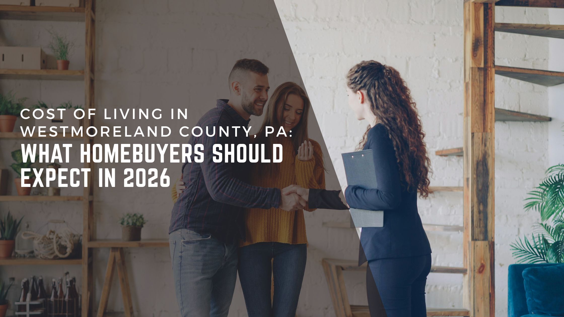 Cost of Living in Westmoreland County, PA: What Homebuyers Should Expect in 2026 header image.