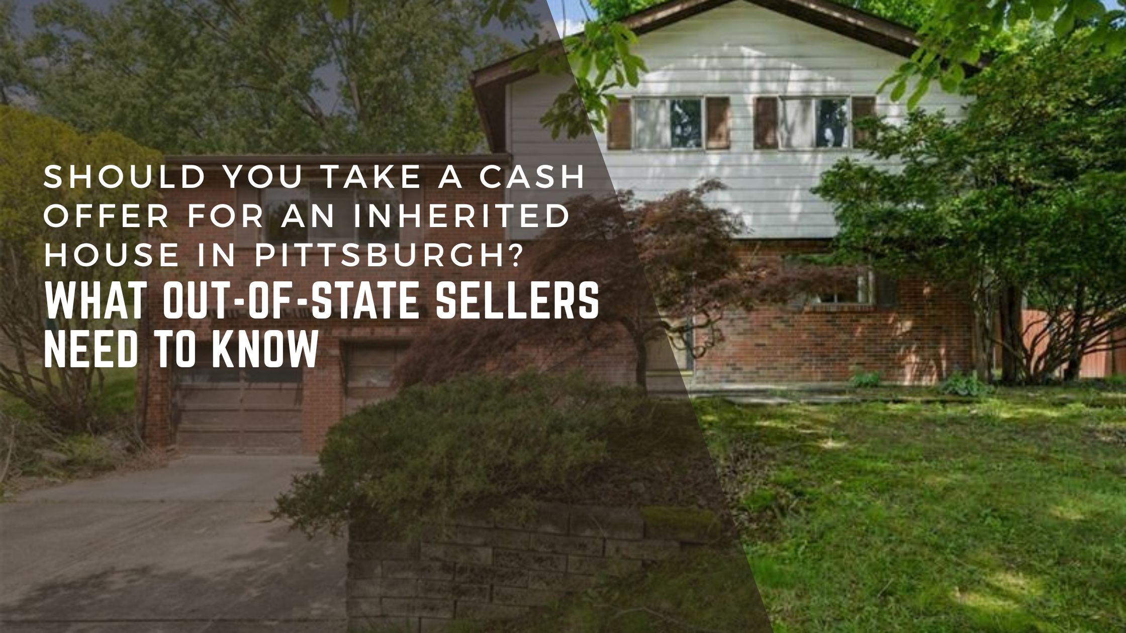 Should You Take a Cash Offer for an Inherited House in Pittsburgh? What Out-of-State Sellers Need to Know header image.