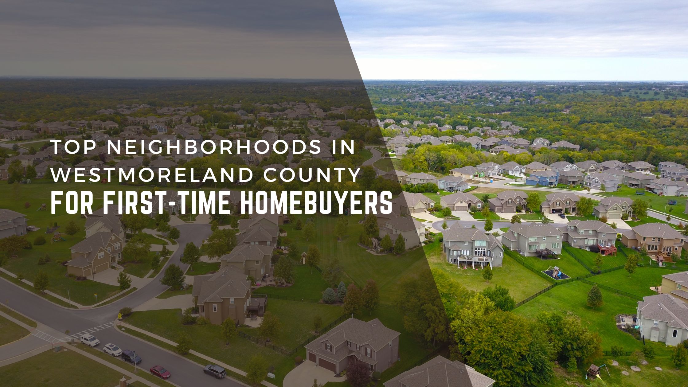 Top Neighborhoods in Westmoreland for First-Time Homebuyers