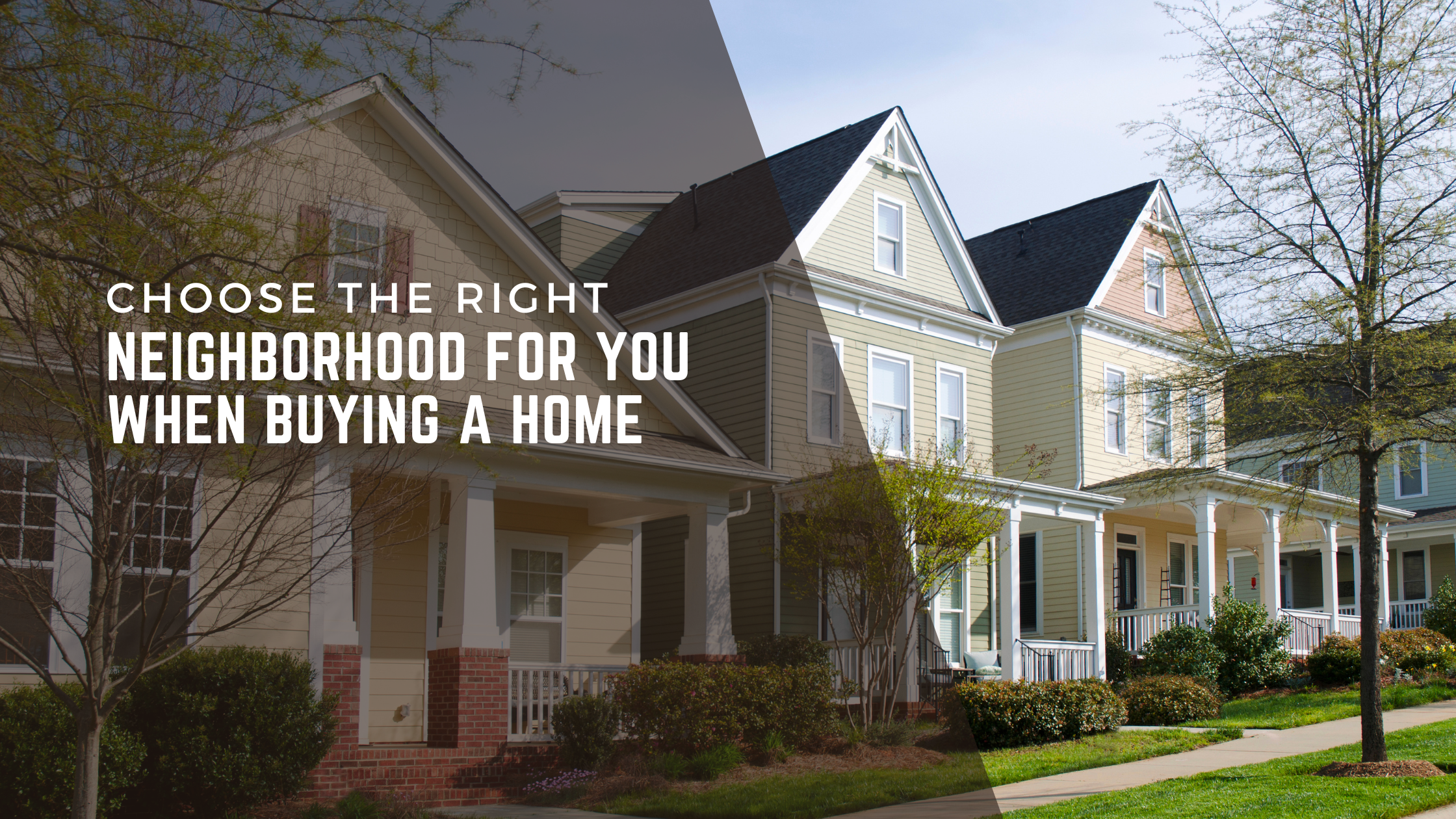 How to Choose the Right Neighborhood When Buying a Home header image.