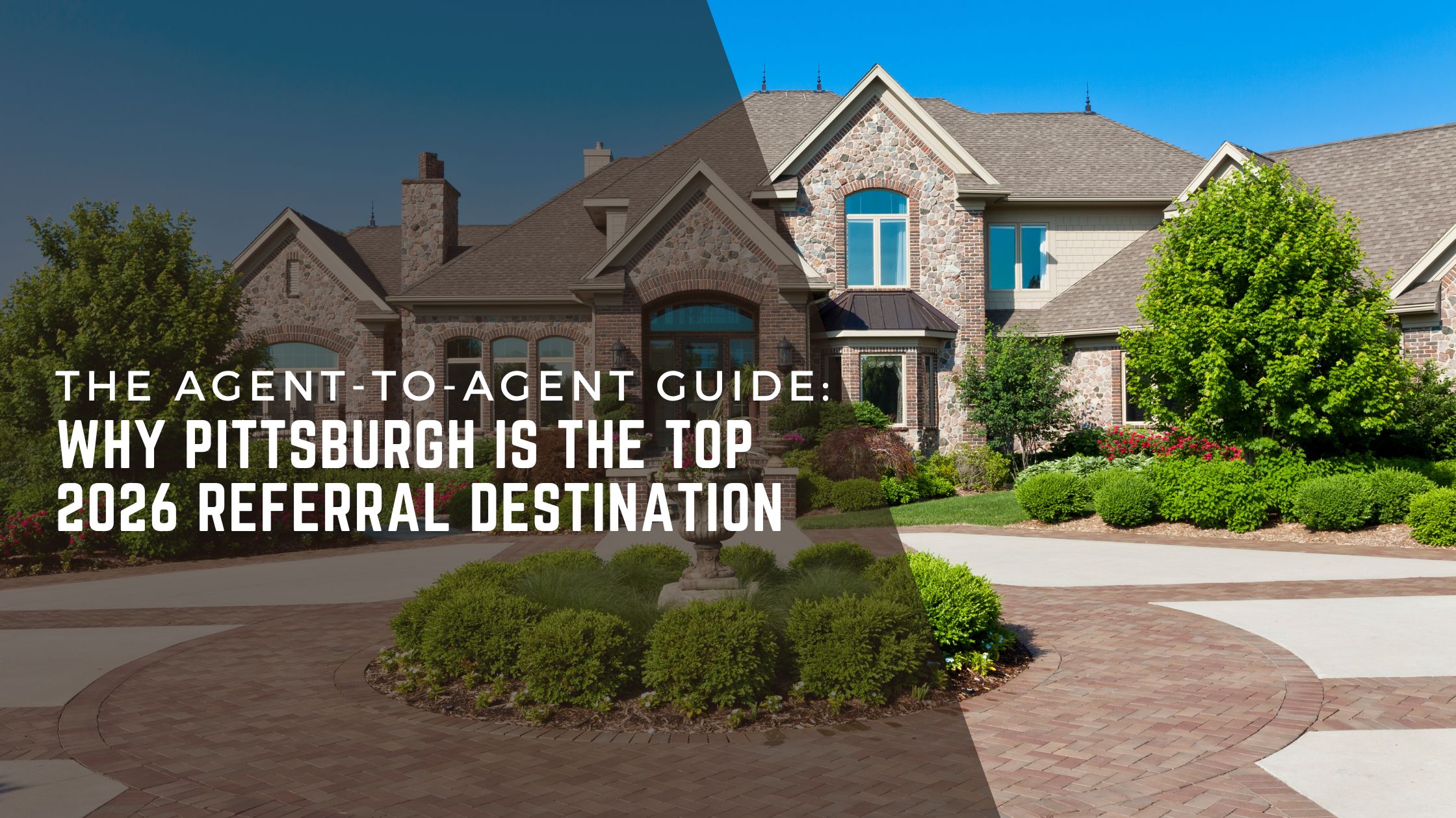 The Agent-to-Agent Guide: Why Pittsburgh is the Top 2026 Referral Destination