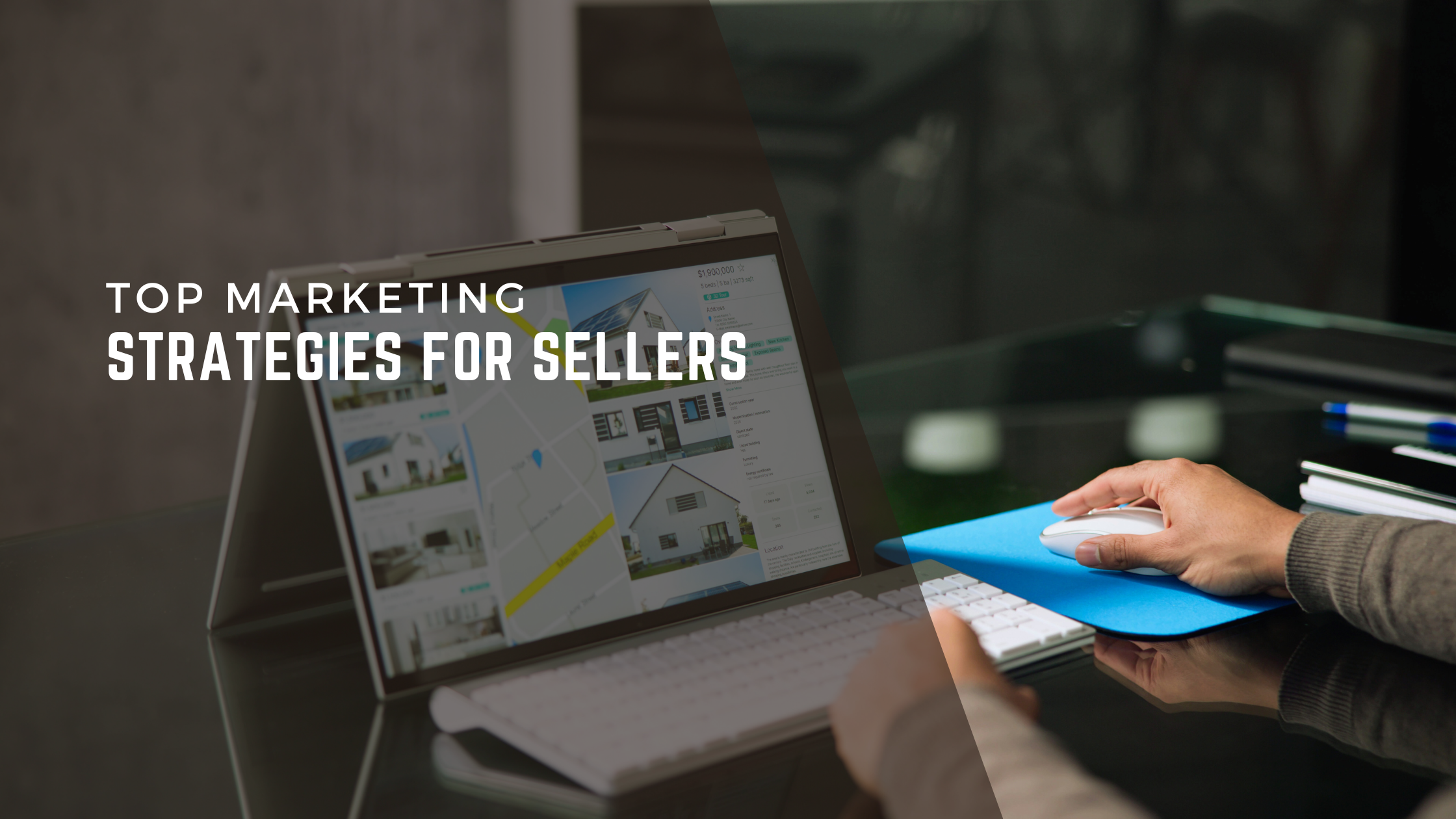 Elevate Your Real Estate Game: Top Marketing Strategies for Sellers header image.