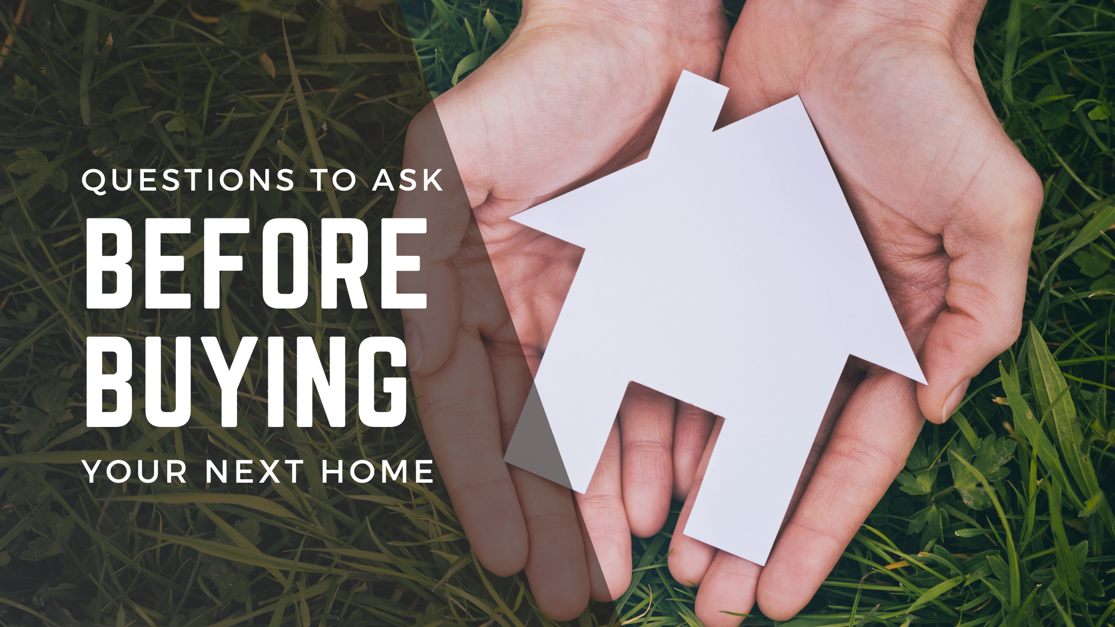 Questions to Ask Before Buying Your Next Home header image.