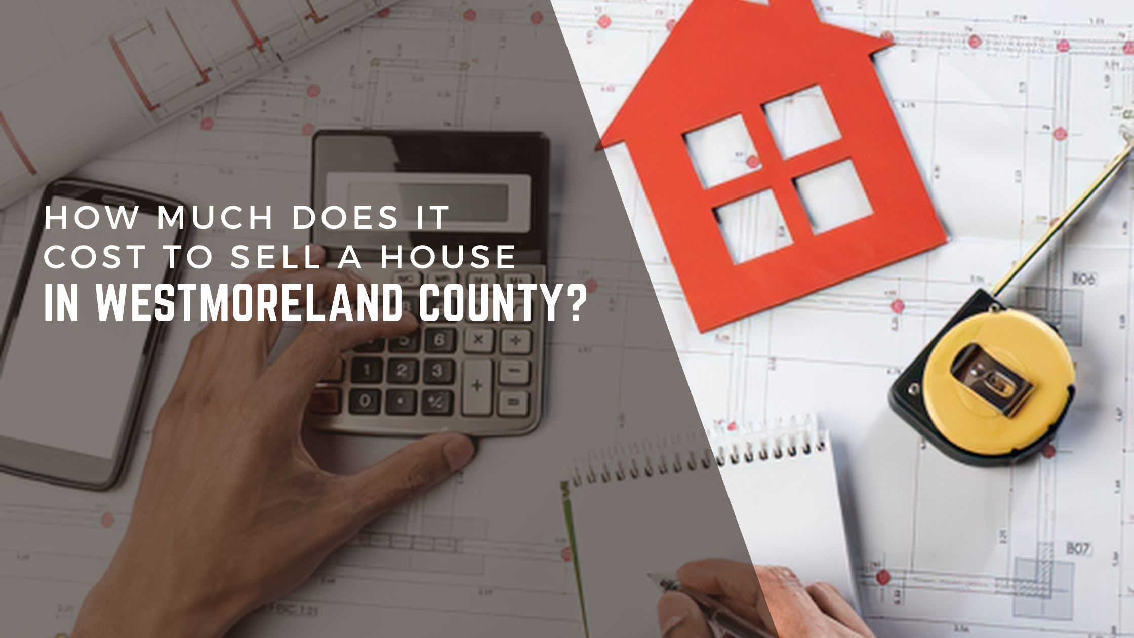 How much does it cost to sell my home in Westmoreland County? header image.