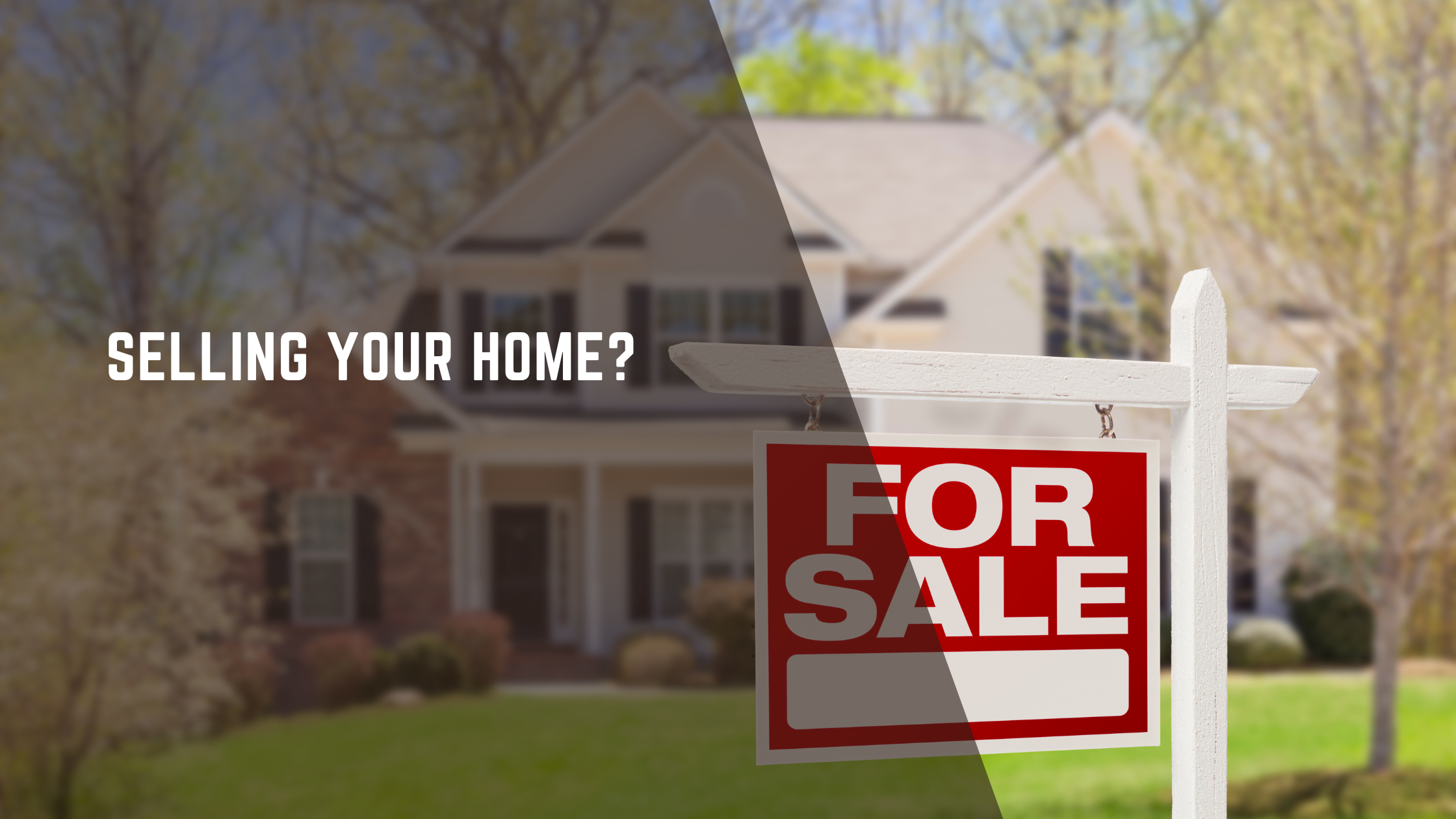 Selling Your Home? header image.
