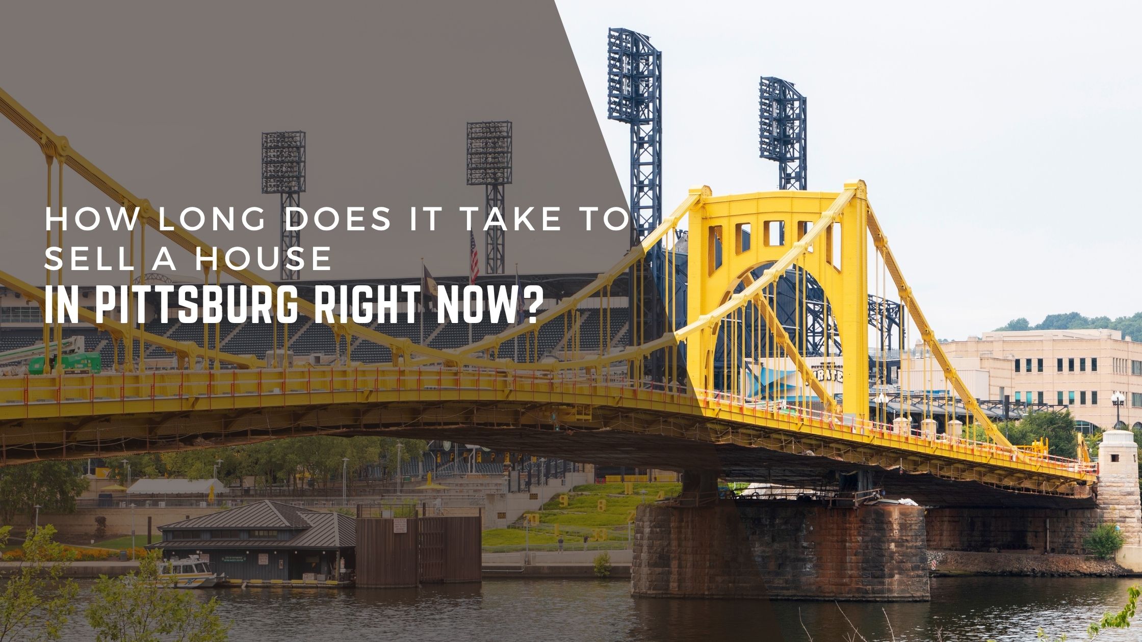 How Long Does It Take to Sell a House in Pittsburgh Right Now? header image.
