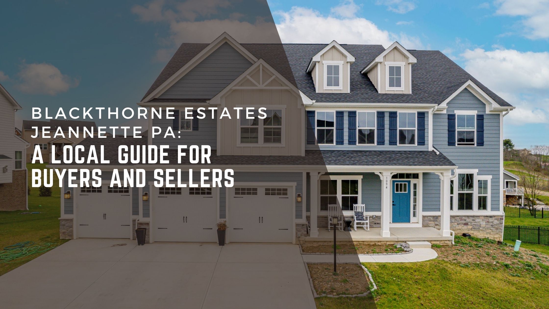 Blackthorne Estates A guide for buyers and sellers