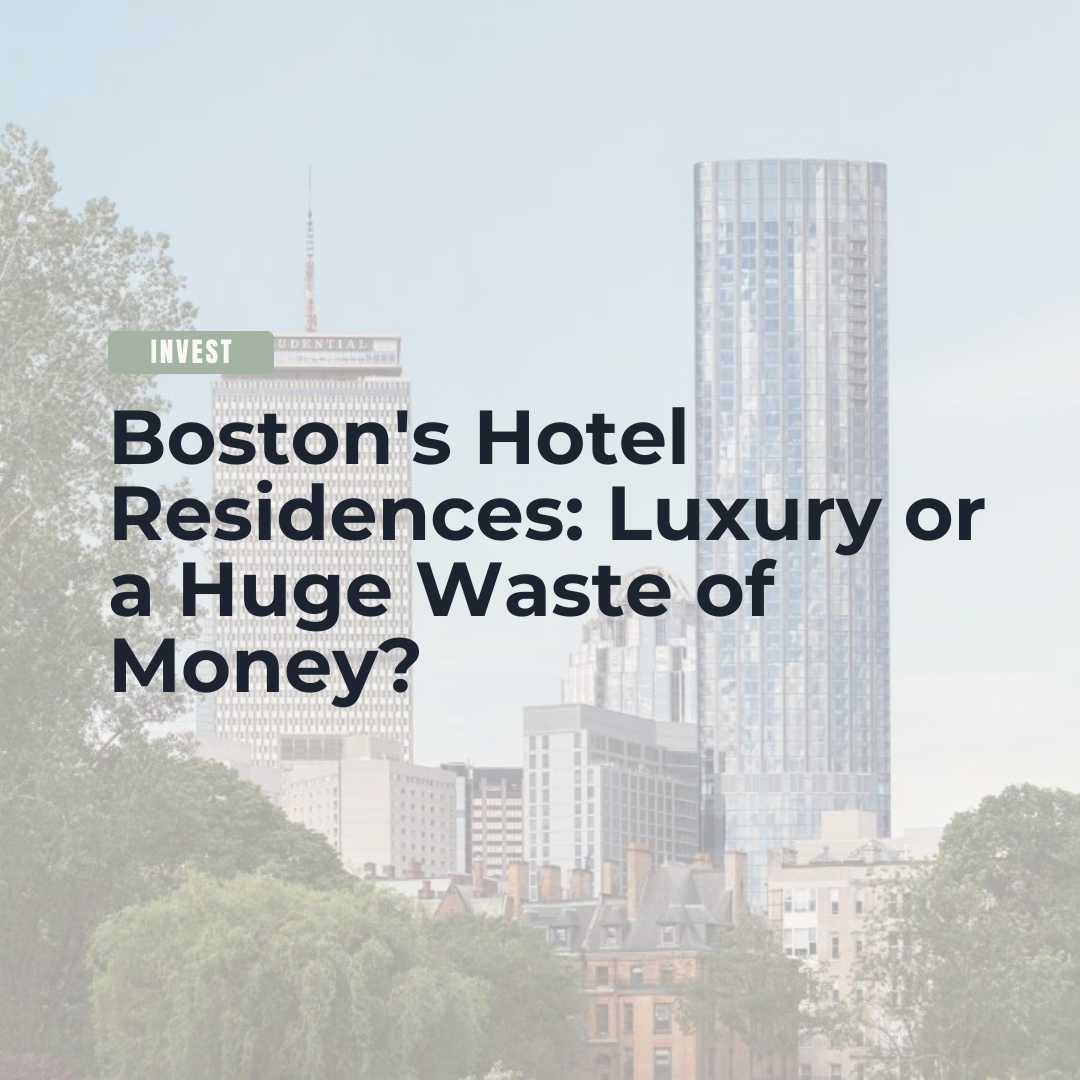 Boston's Hotel Residences: Luxury or a Huge Waste of Money? header image.