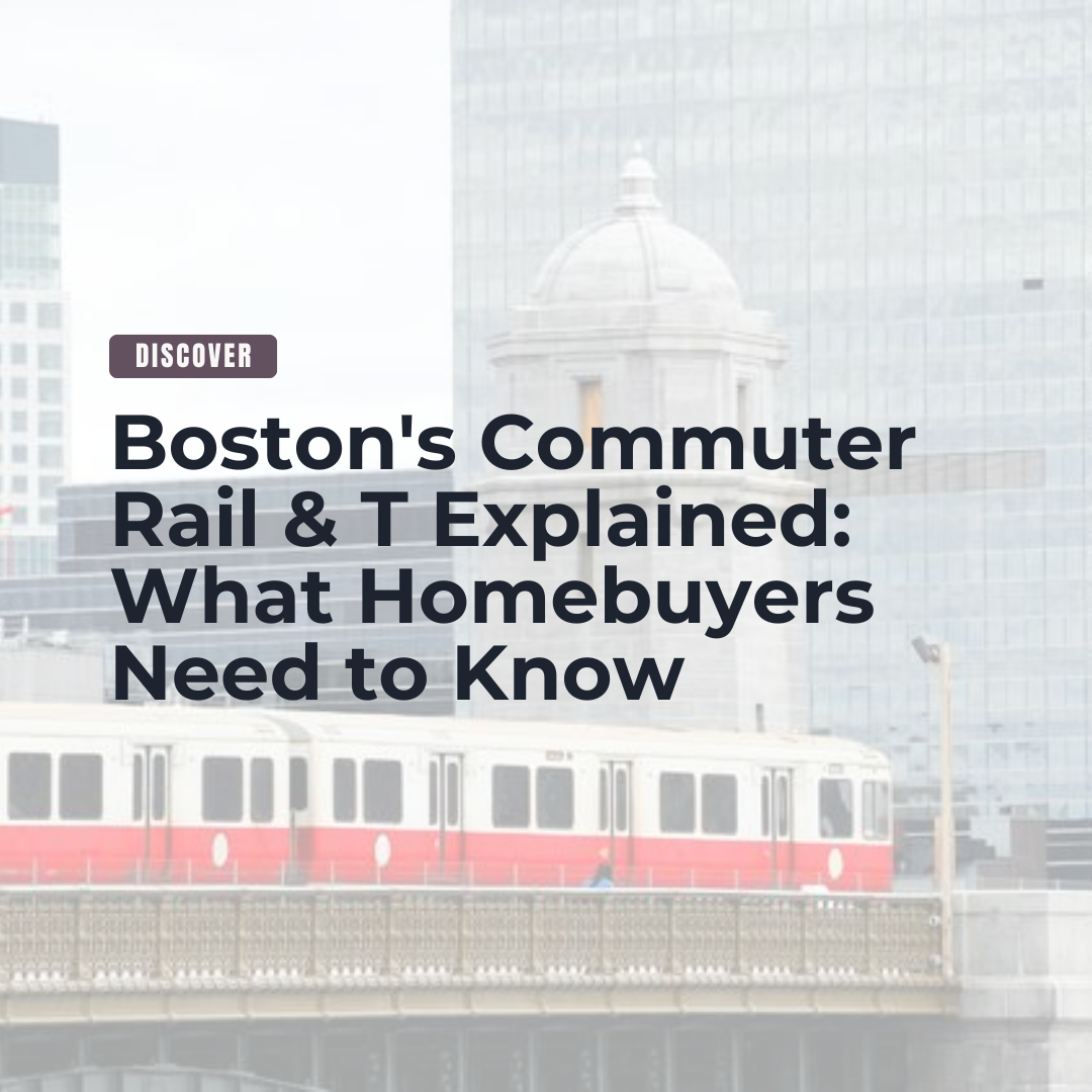 Boston's Commuter Rail & T Explained: What Homebuyers Need to Know header image.