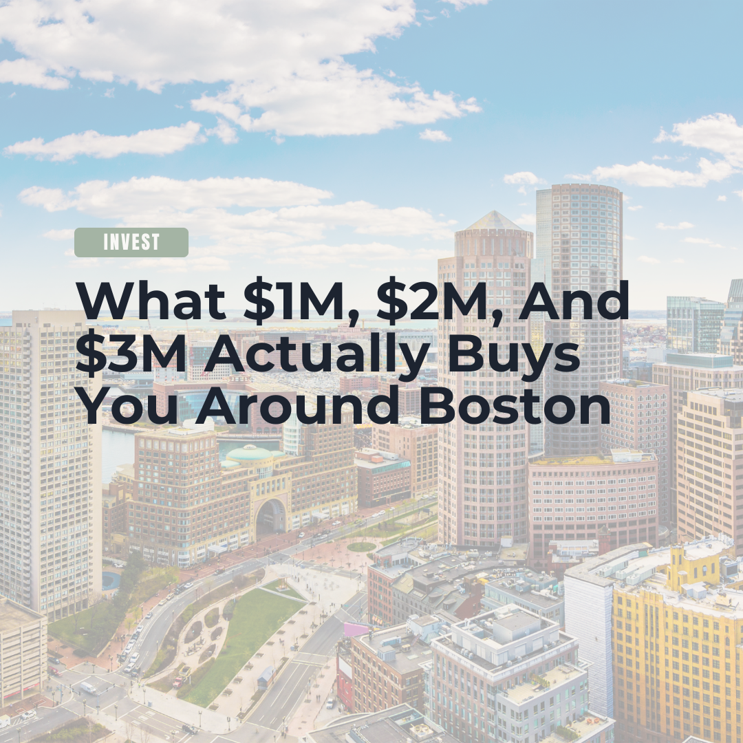 What $1M, $2M, And $3M Actually Buys You Around Boston header image.