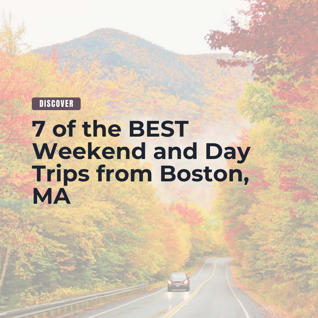 7 of the Best Weekend and Day Trips from Boston, MA header image.