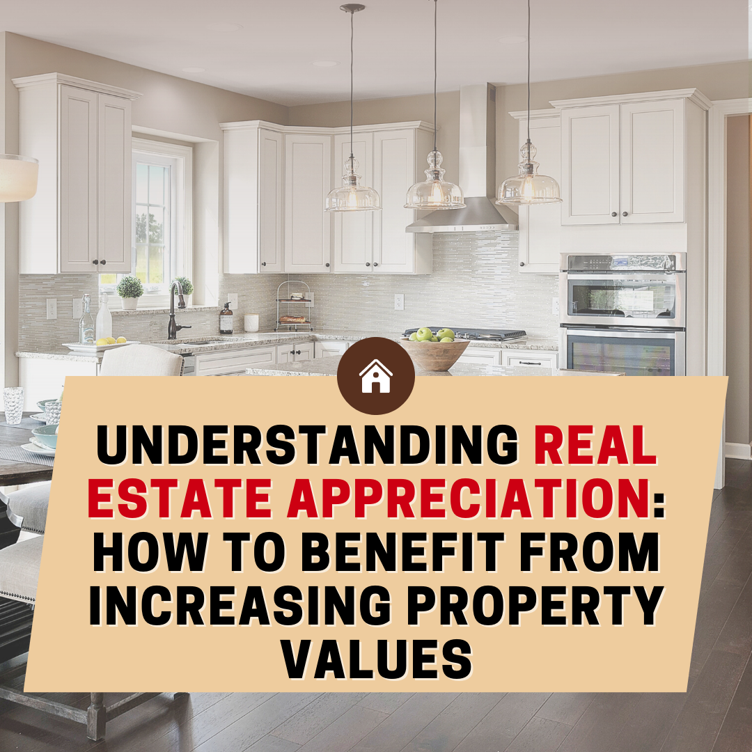 Understanding Real Estate Appreciation: How to Benefit from Increasing Property Values header image.