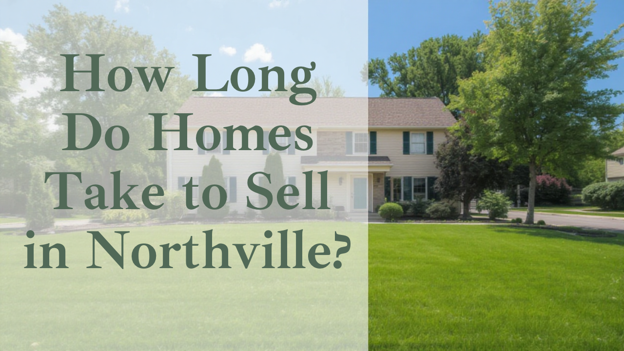 How Long Do Homes Take to Sell in Northville? header image.