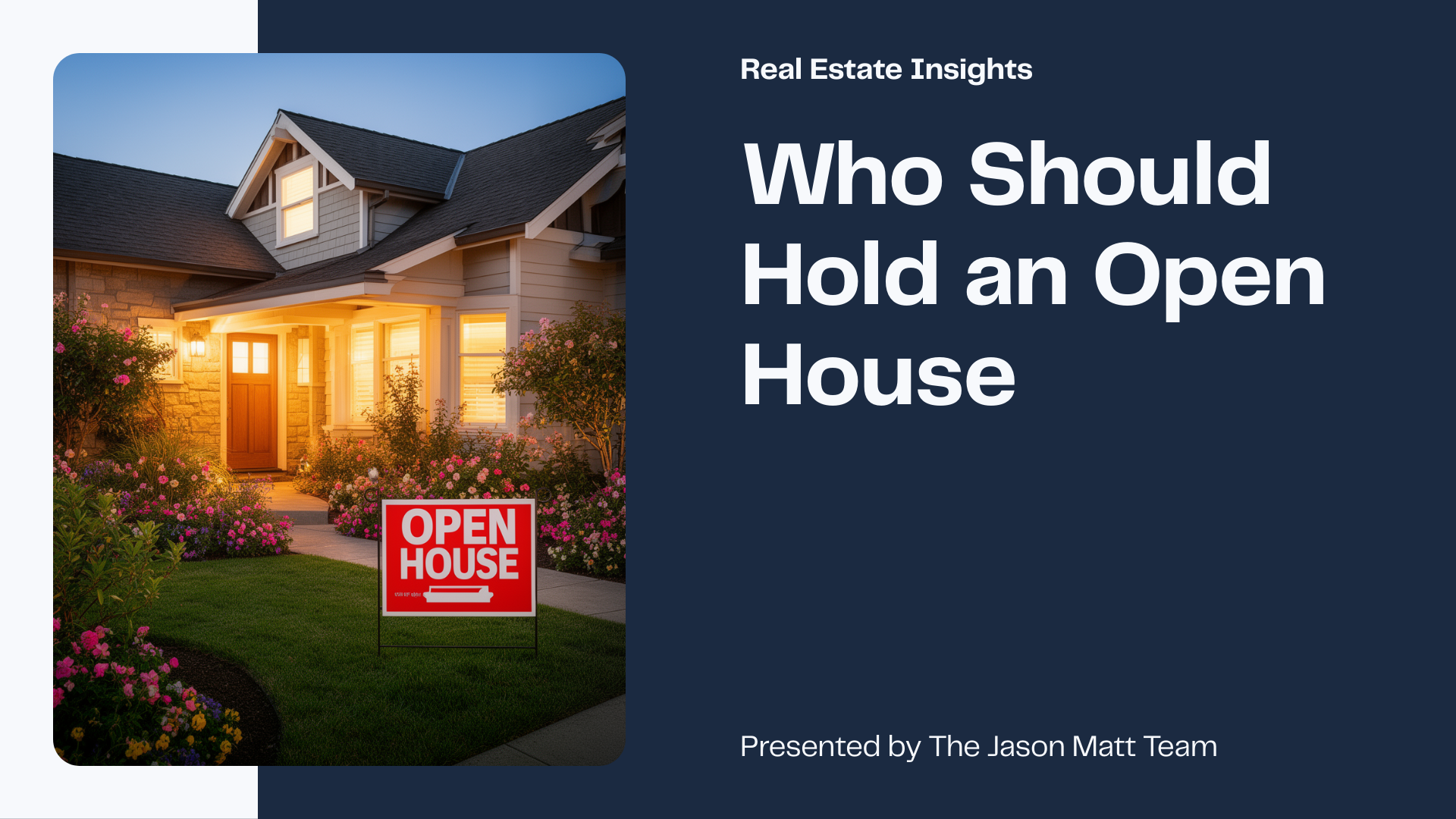 Who Should Actually Hold an Open House — And When It Helps a Sale header image.