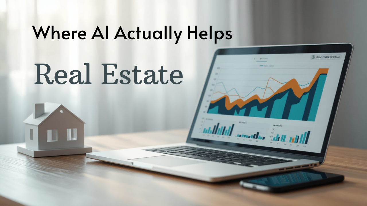 Where AI Actually Helps Real Estate header image.