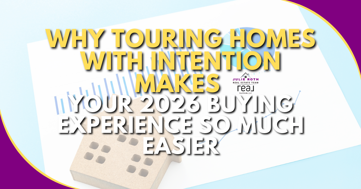 Why Touring Homes With Intention Makes Your 2026 Buying Experience So Much Easier header image.