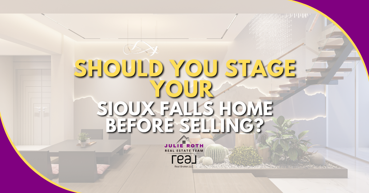 Should I Stage My Sioux Falls Home Before Selling?