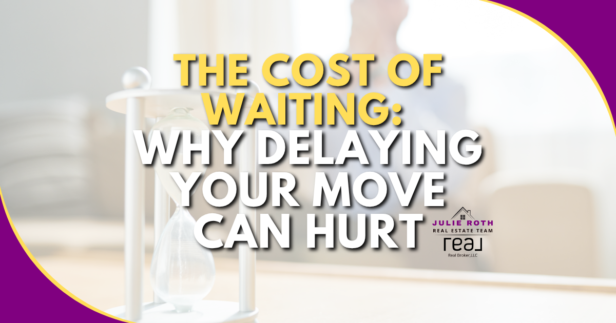 The Cost of Waiting: Why Delaying Your Move Can Hurt header image.