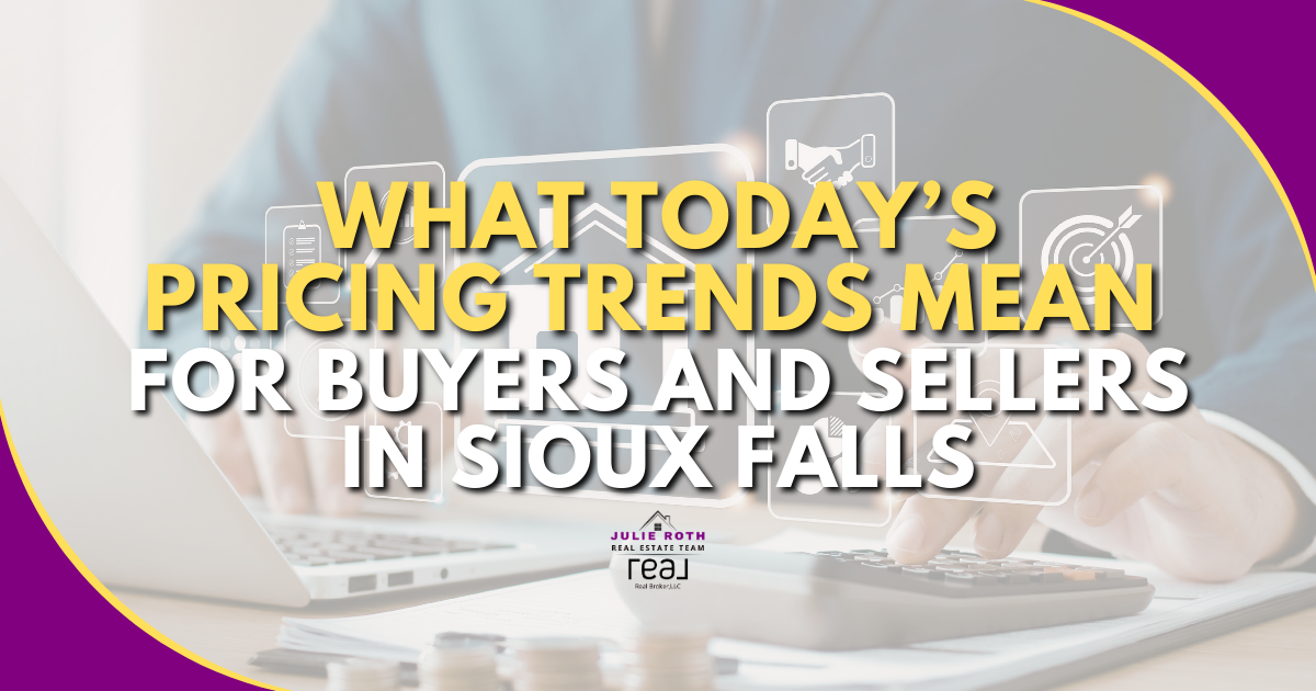 What Today’s Pricing Trends Mean for Buyers and Sellers in Sioux Falls header image.