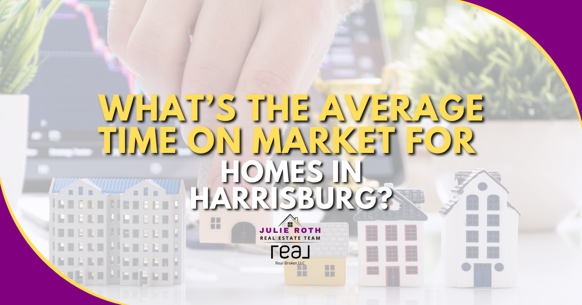 What’s the Average Time on Market for Homes in Harrisburg?