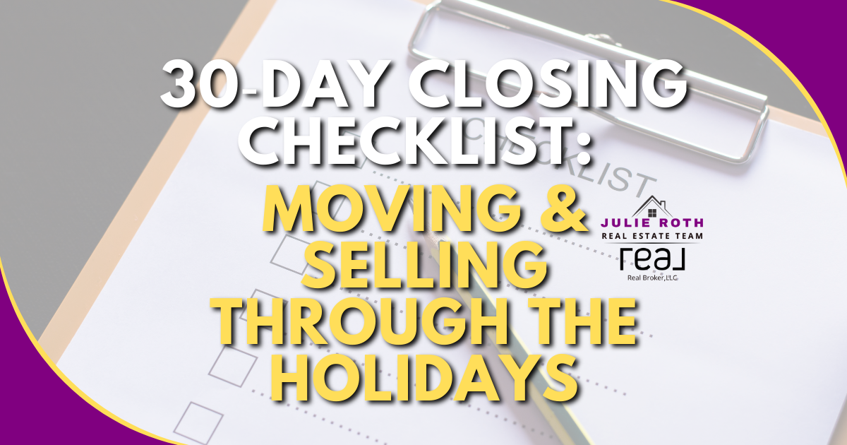 30‑Day Closing Checklist: Moving & Selling Through the Holidays header image.