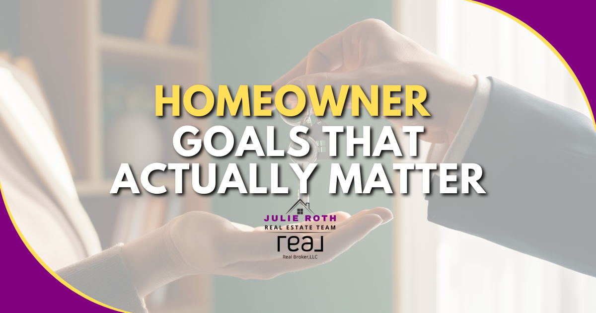 Homeowner Goals That Actually Matter header image.