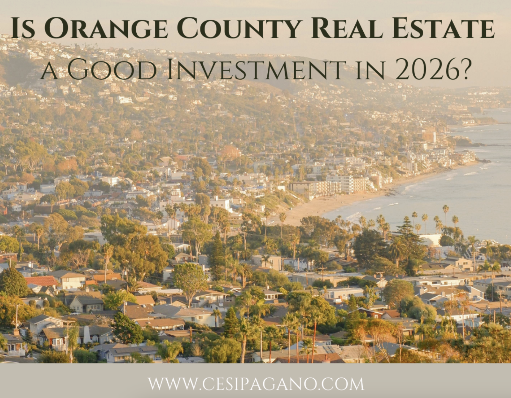 Is Orange County Real Estate a Good Investment in 2026? header image.