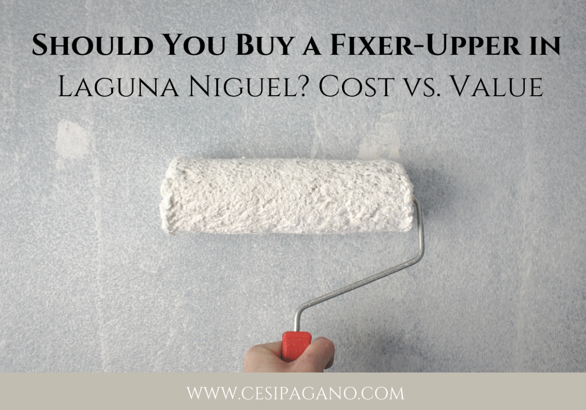 Should You Buy a Fixer-Upper in Laguna Niguel? Cost vs. Value header image.