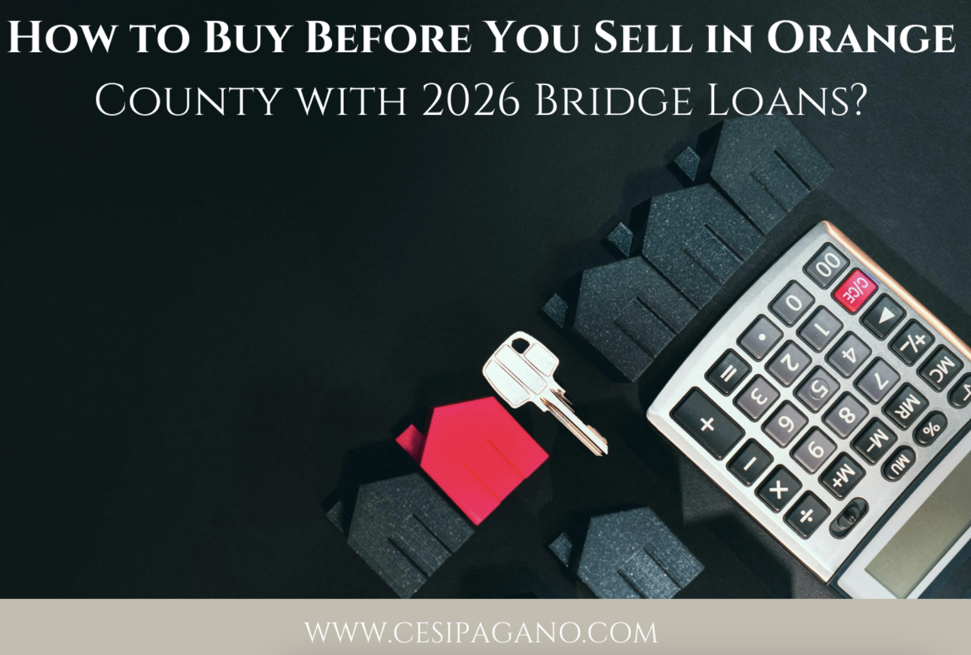 How to Buy Before You Sell in Orange County with 2026 Bridge Loans? header image.