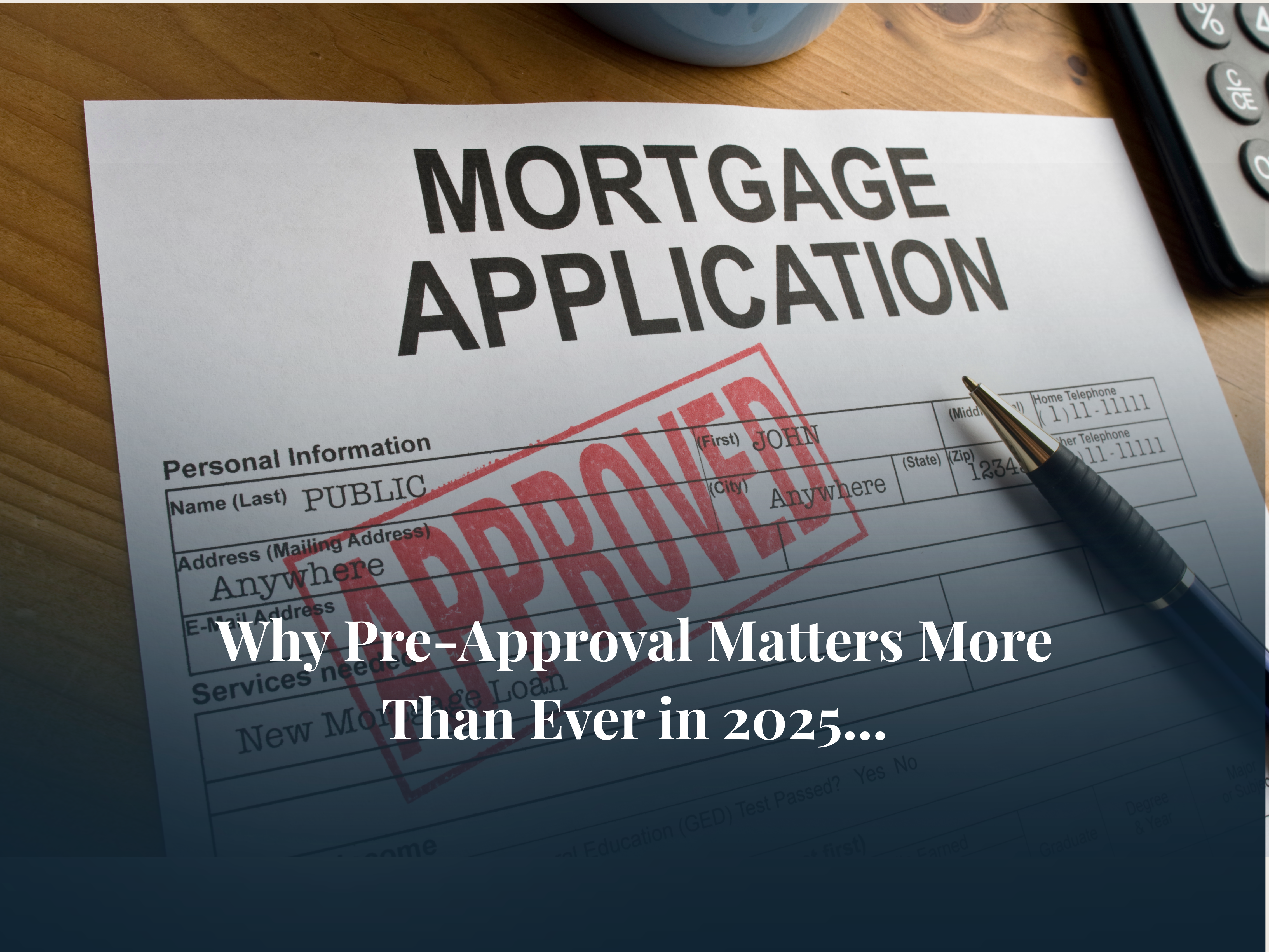 Why Pre-Approval Matters More Than Ever in 2025... header image.