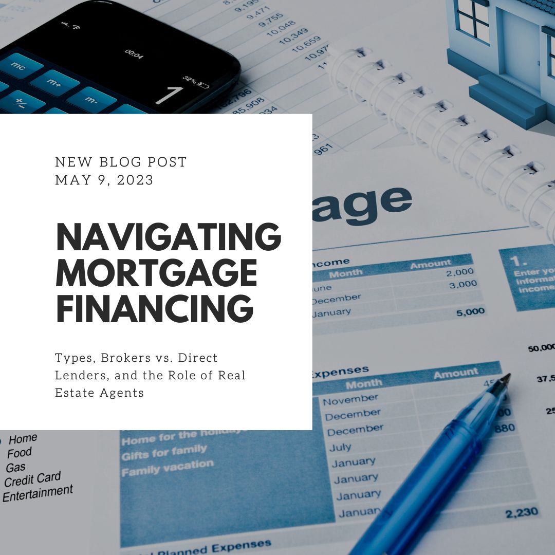Navigating Mortgage Financing: Types, Brokers vs. Direct Lenders, and the Role of Real Estate Agents header image.