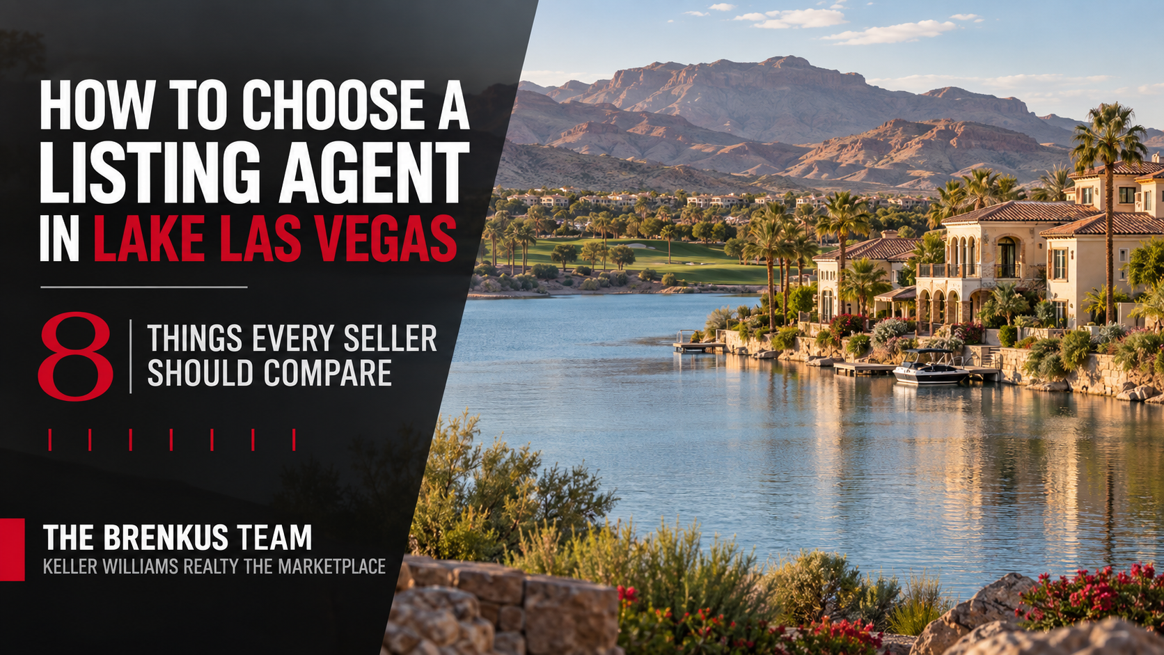 How to Choose a Listing Agent in Lake Las Vegas 8 Things Every Seller Should Compare