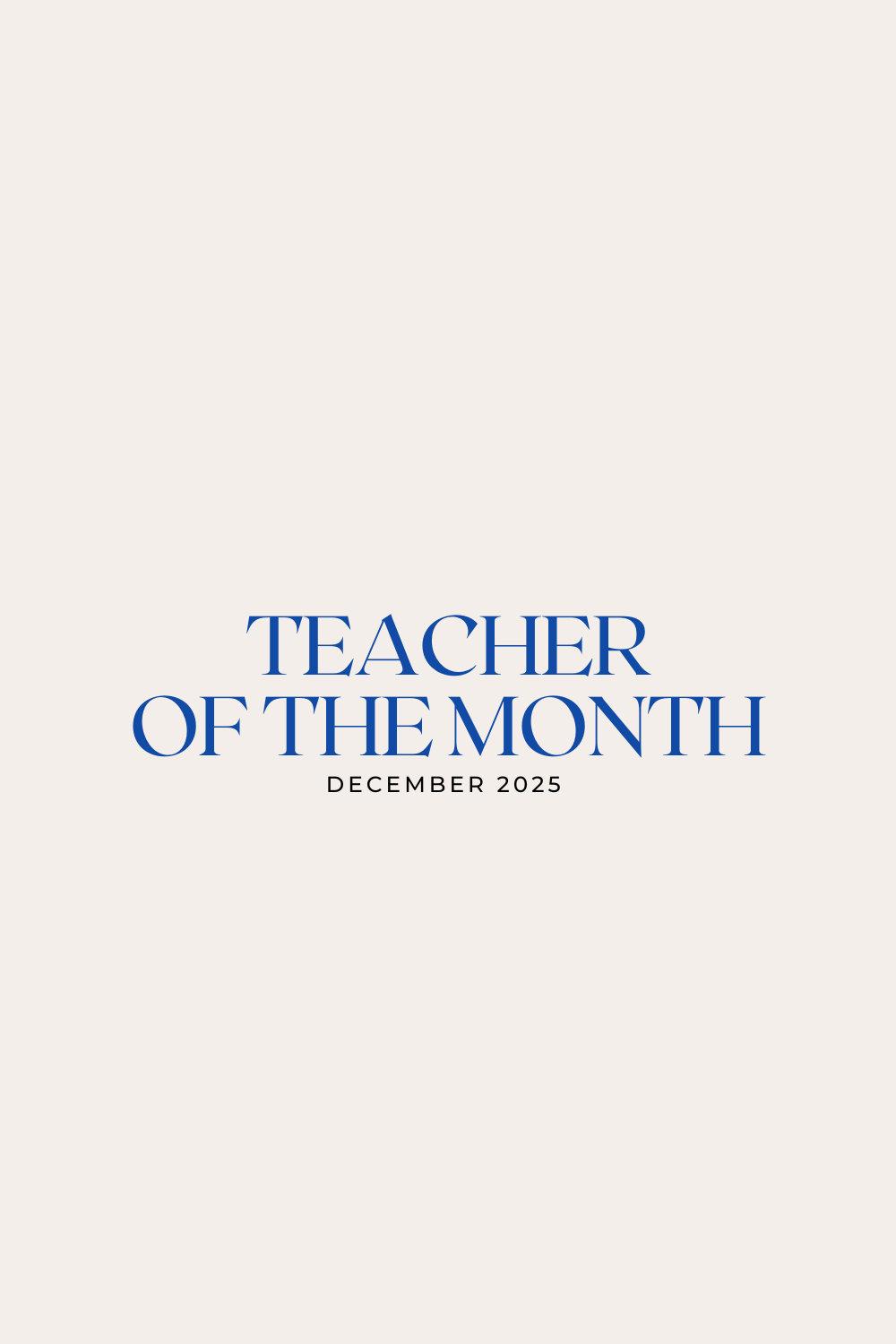 Teacher Of The Month- December 2025 header image.