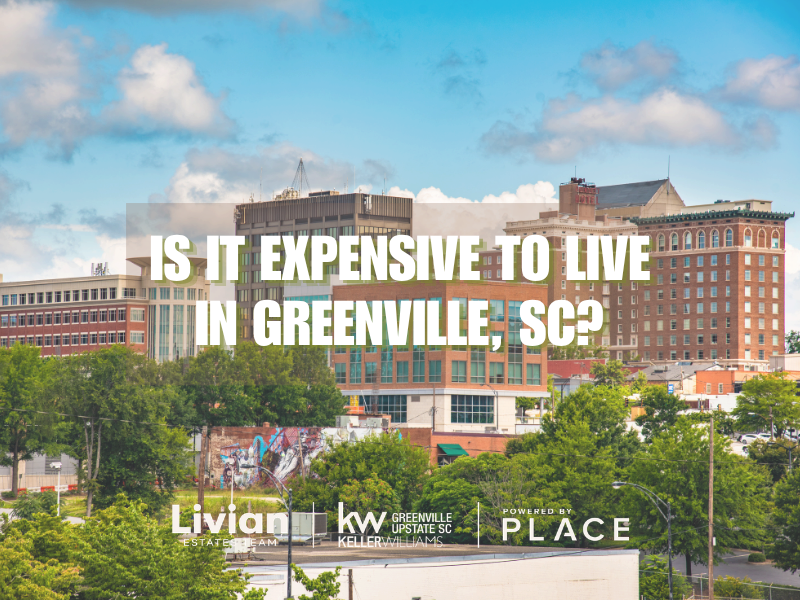 Is It Expensive to Live in Greenville SC