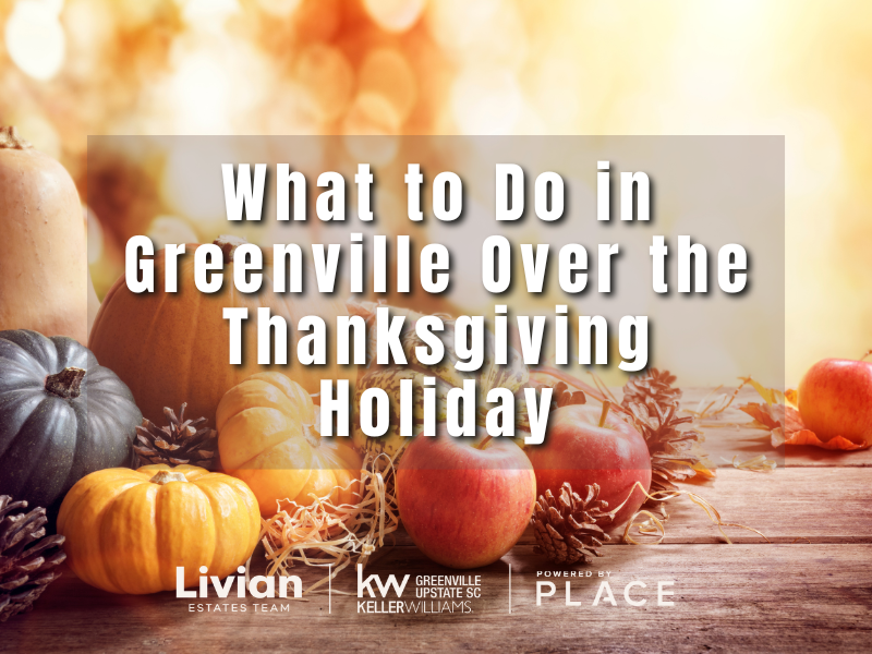 What to Do in Greenville Over the Thanksgiving Holiday