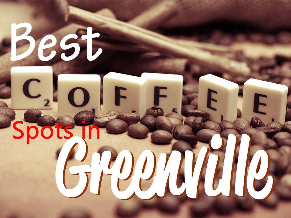 Love Coffee? Find the Best Coffee Spots In and Around Greenville SC header image.