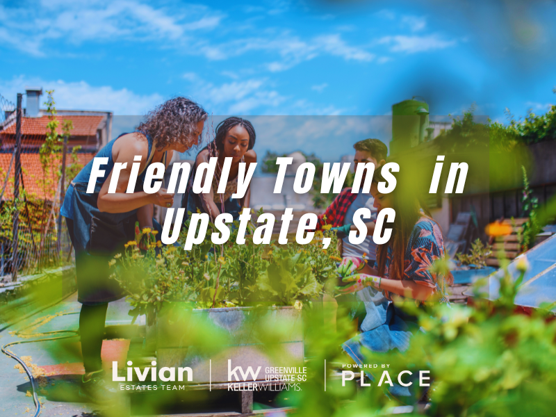 Friendly Towns  in Upstate, SC