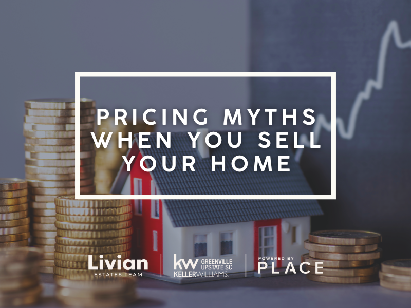 Pricing Myths When You Sell Your Home