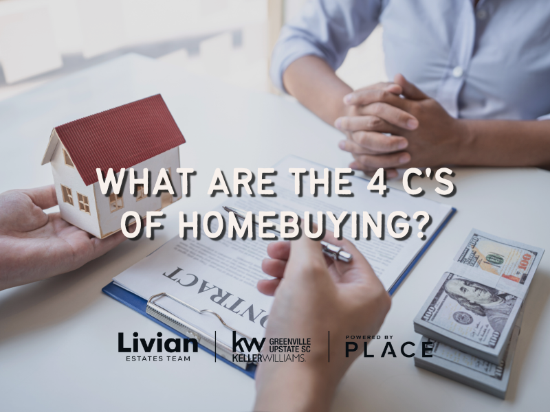 What are the 4 C's of homebuying